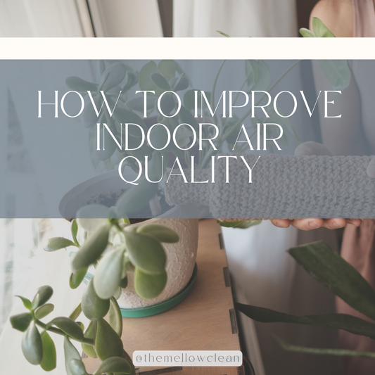 Indoor Air Quality and How to Improve It